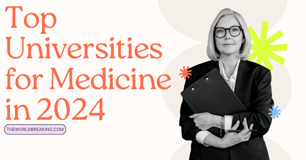 Top Universities for Medicine in 2024